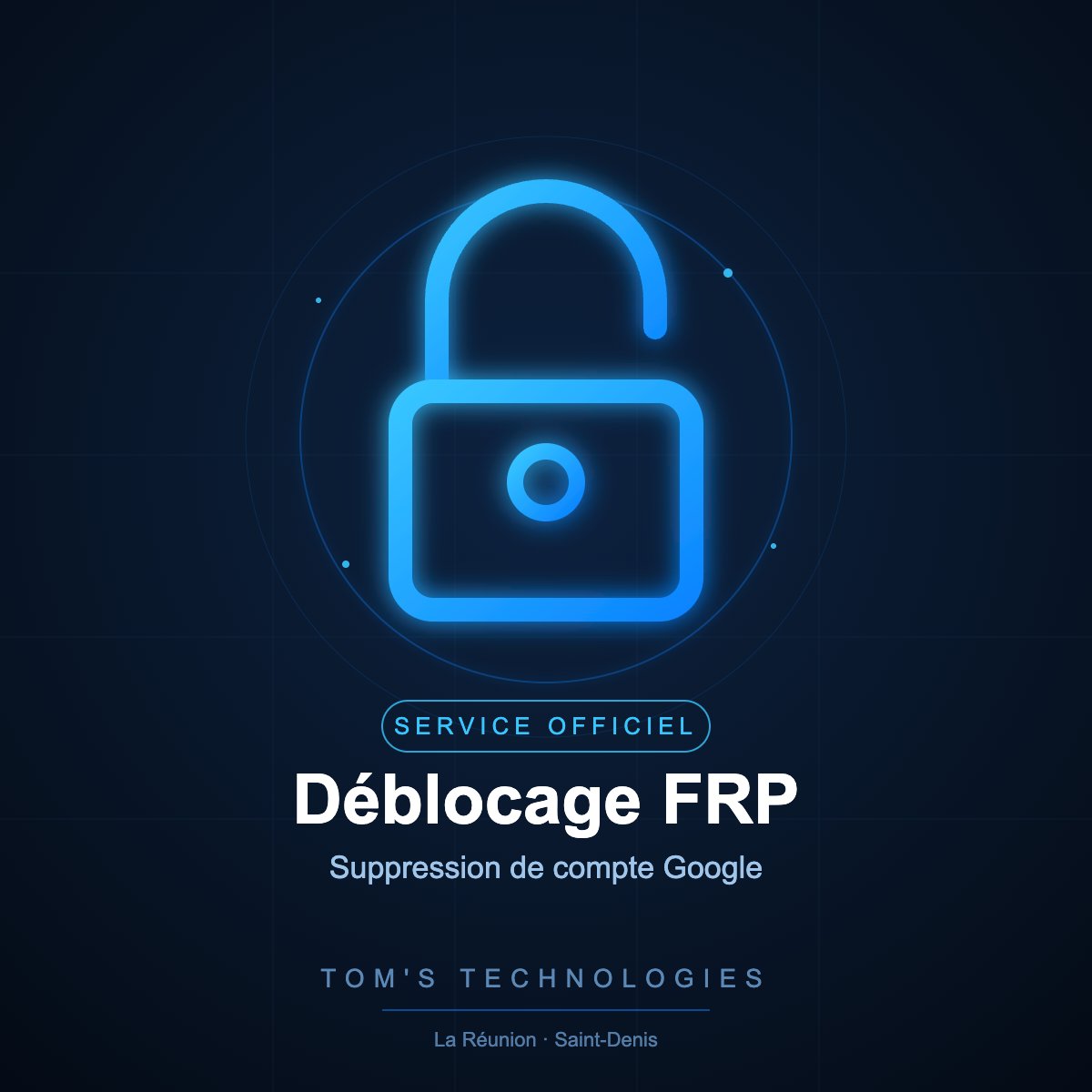Service de déblocage FRP – suppression de compte Google – Tom’s Technologies La Réunion